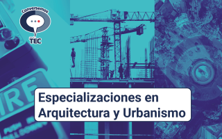 Especializaciones en Arquitectura y Urbanismo