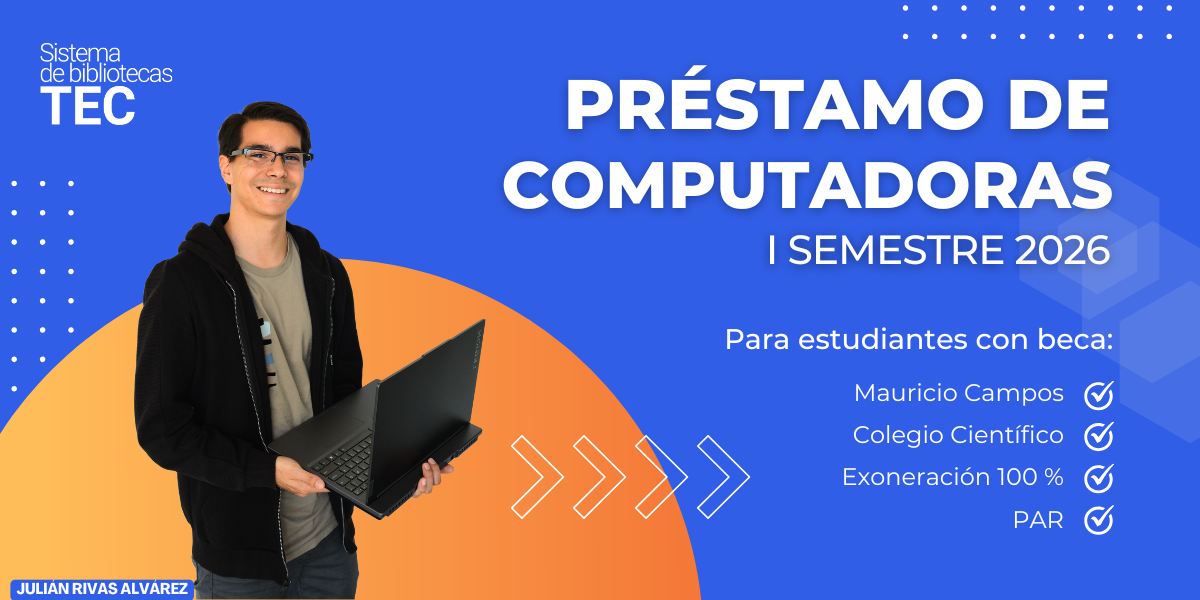Imagen de joven con una computadora y el texto "Préstamo de computadoras" I semestre 2026