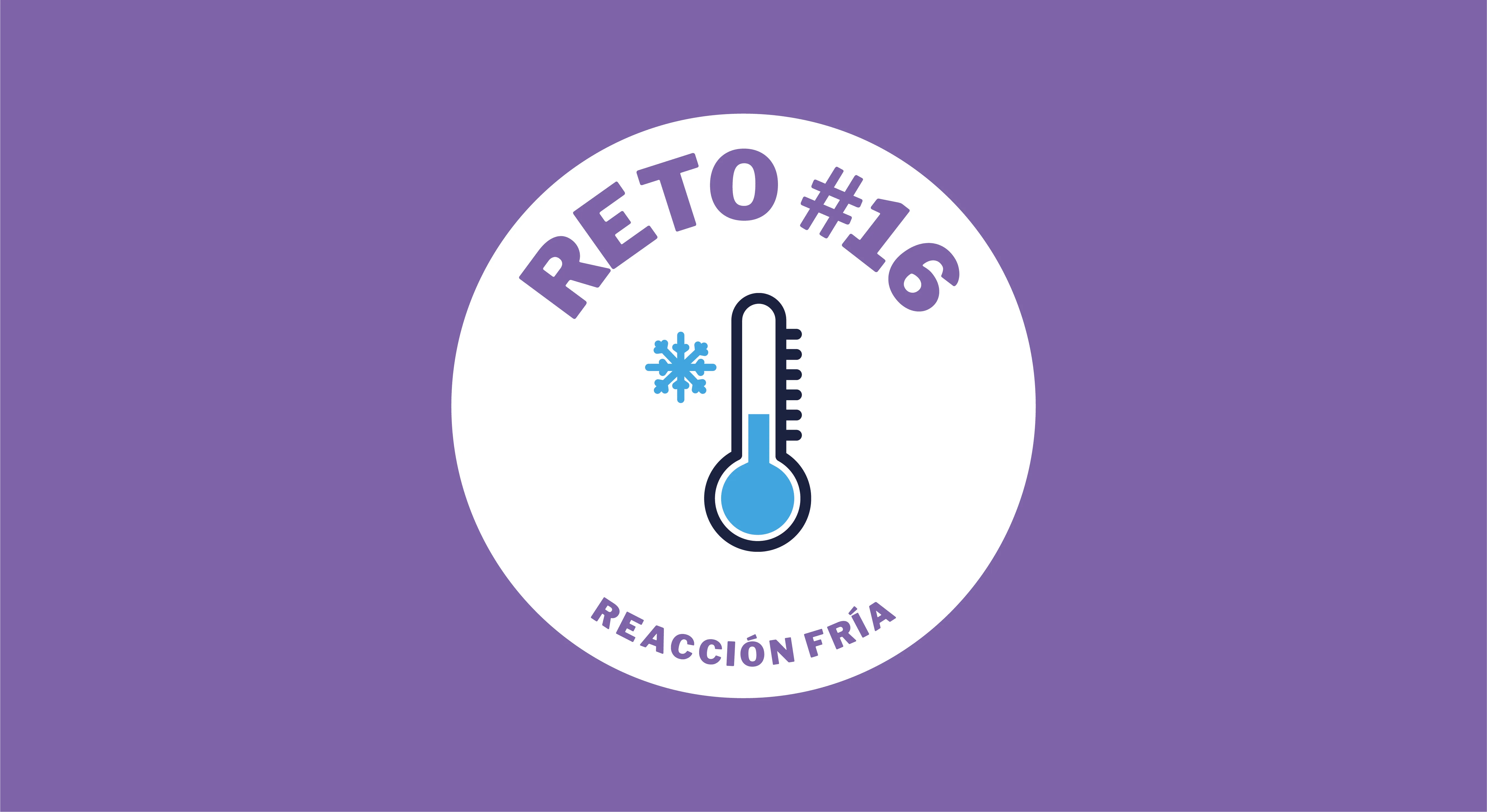 reto #16: reacción fría