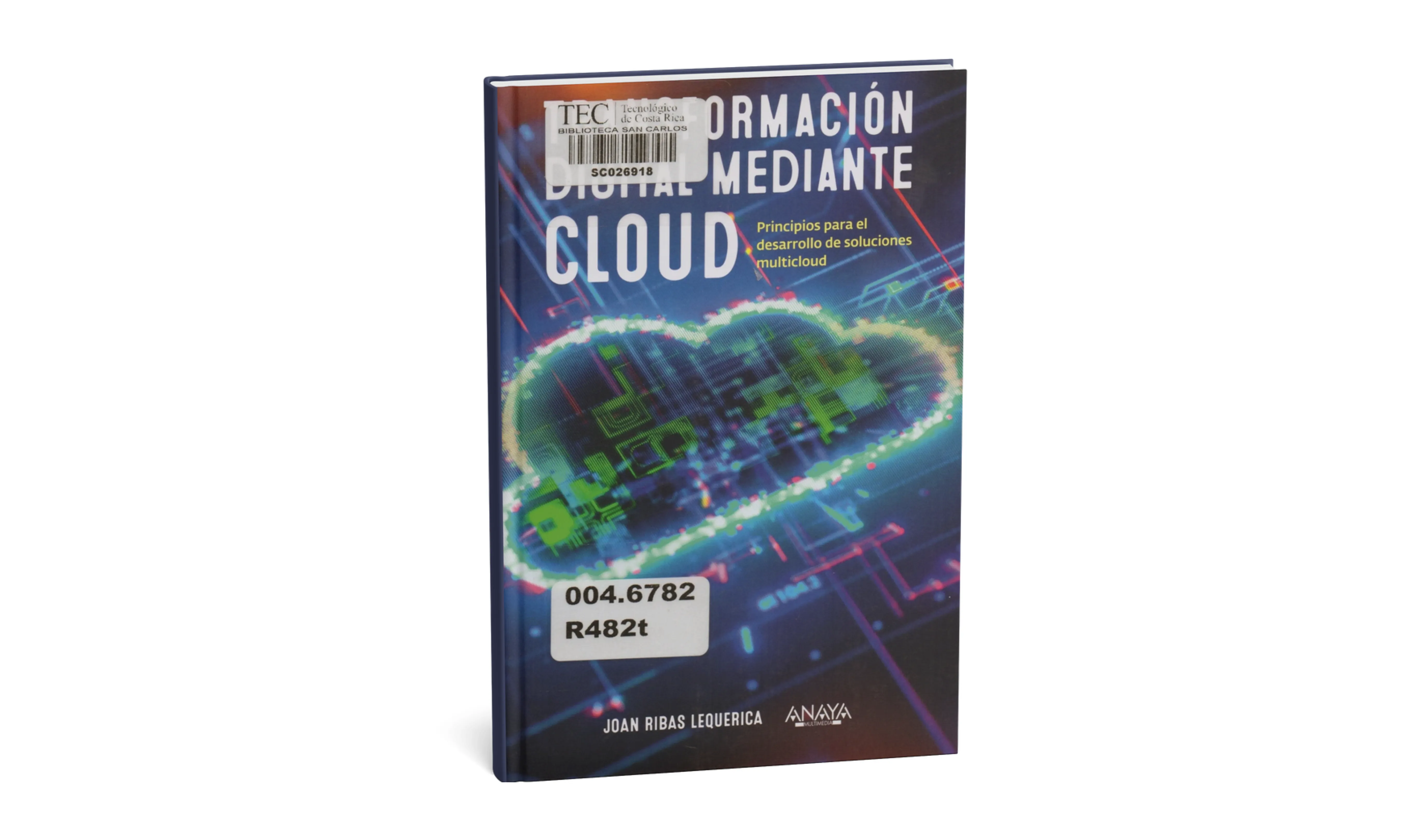 Transformación digital mediante cloud : principios para el desarrollo de soluciones multicloud