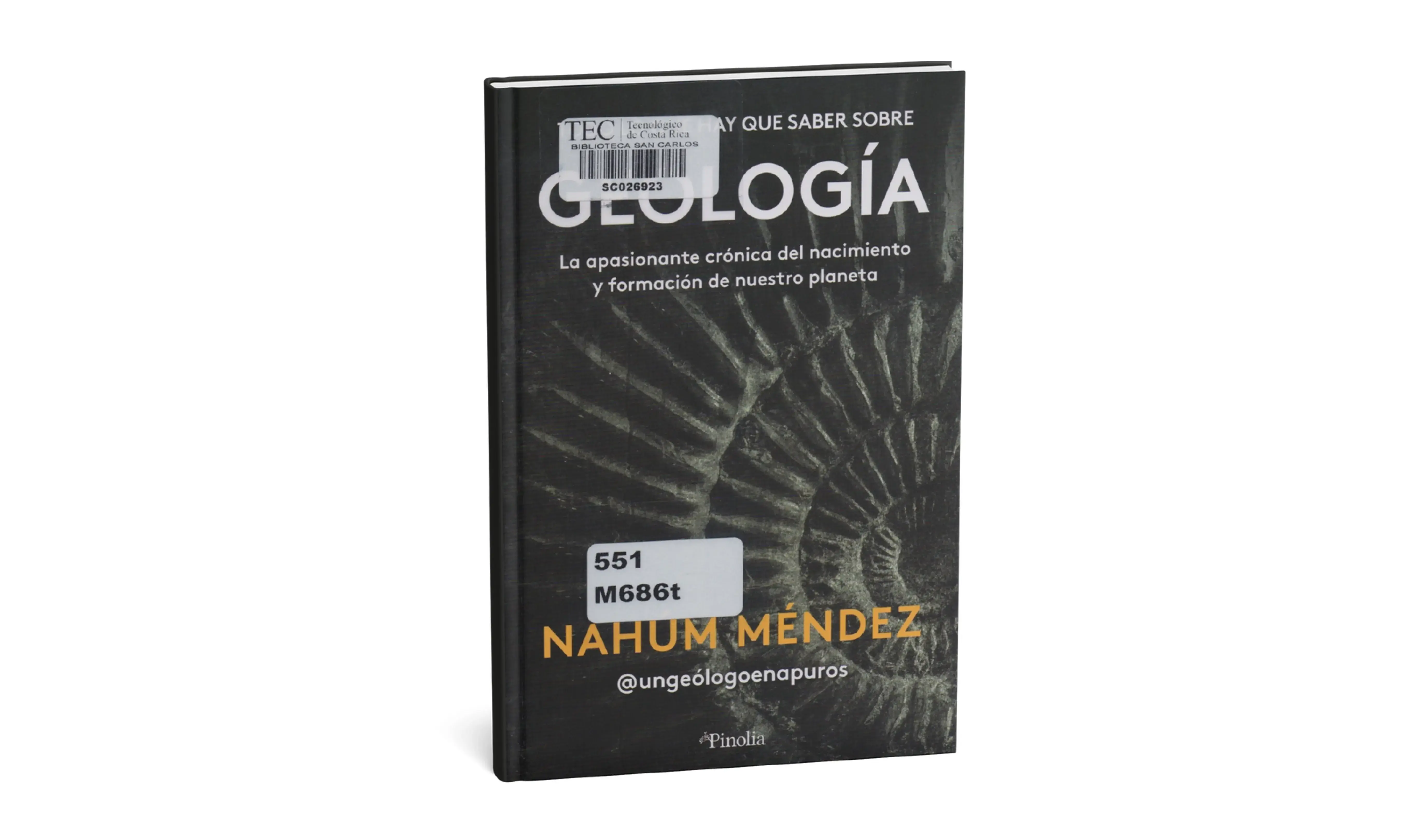 Todo lo que hay que saber sobre geología : la apasionante crónica del nacimiento y formación