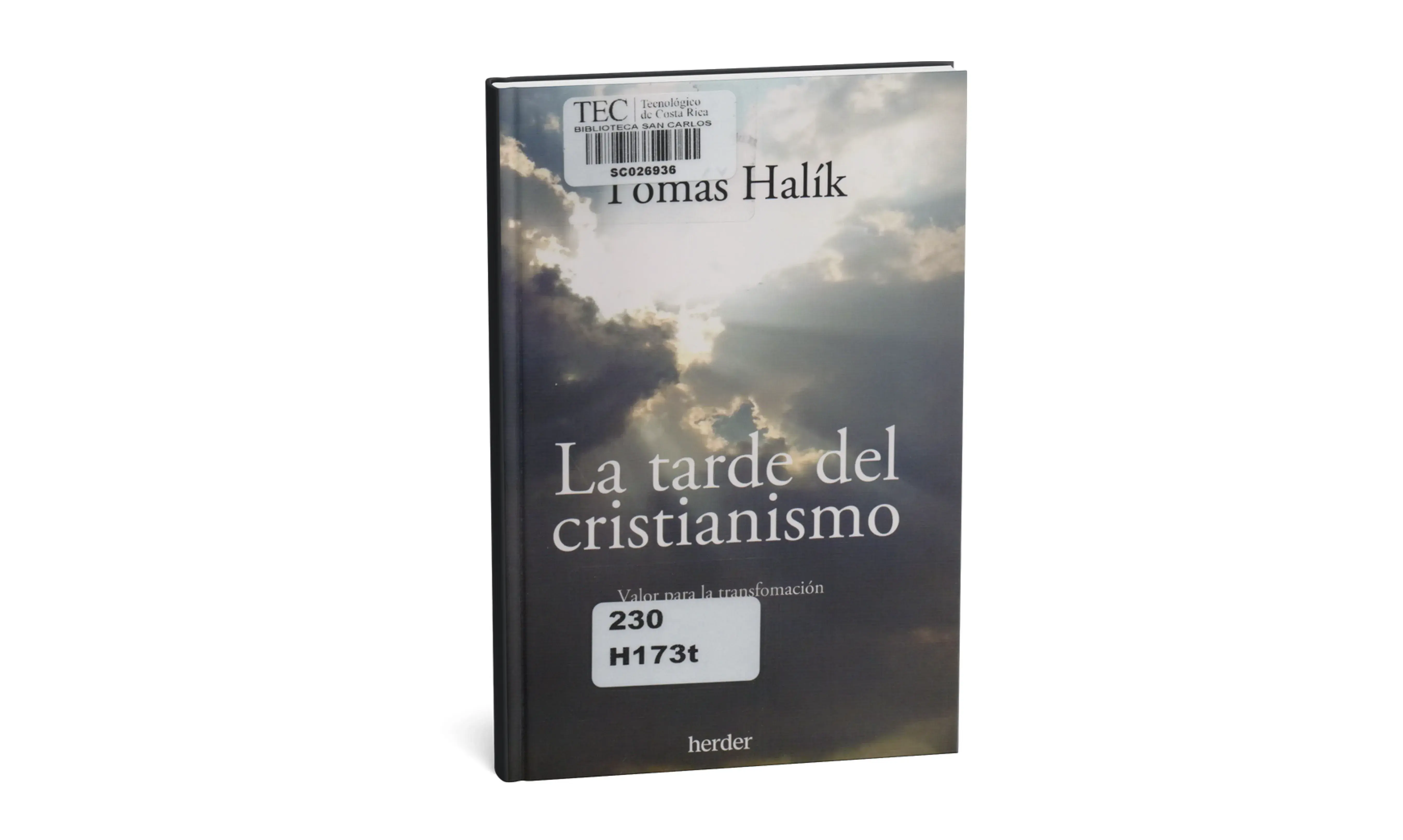 La tarde del cristianismo : valor para la transformación