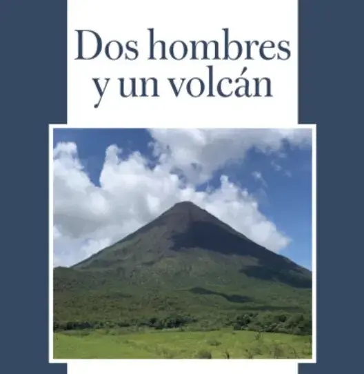 dos hombres volcan arenal libro